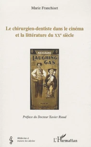 Le chirurgien-dentiste dans le cinéma et la littérature du XXe siècle