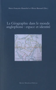 La Géographie dans le monde anglophone : espace et identité