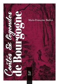 Contes et légendes de Bourgogne (nouvelle édition)