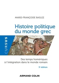 Marie-Françoise Baslez - Histoire politique du monde grec antique.