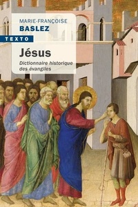 Marie-Françoise Baslez - Jésus - Dictionnaire historique des évangiles.