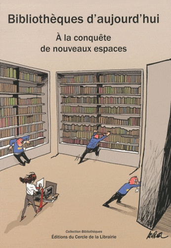Marie-Françoise Bisbrouck - Bibliothèques d'aujourd'hui - A la conquète de nouveaux espaces. 1 Cédérom