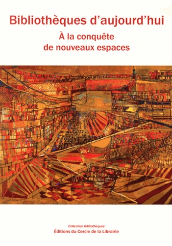 Marie-Françoise Bisbrouck - Bibliothèques d'aujourd'hui - A la conquête de nouveaux espaces. 1 Cédérom