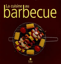 La cuisine au barbecue