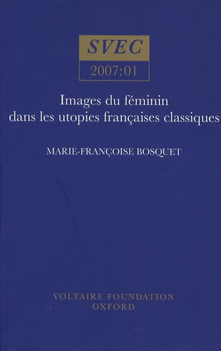 Marie-Françoise Bosquet - Images du féminin dans les utopies françaises classiques.