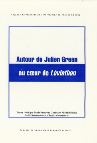 Marie-Françoise Canerot - AUTOUR DE JUMIEN GREEN AU COEUR DU LEVIATHAN.
