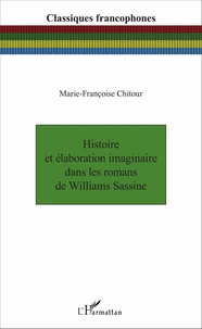 Histoire et élaboration imaginaire dans les romans de Williams Sassine