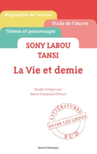 Sony Labou Tansi, La vie et demie