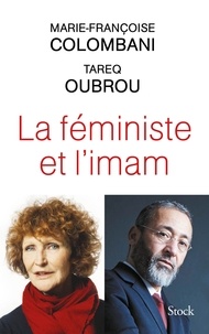 Marie-Françoise Colombani et Tareq Oubrou - La féministe et l'imam.