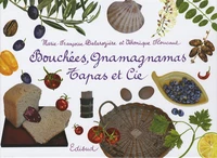 Bouchées, gnamagnamas, Tapas et Cie