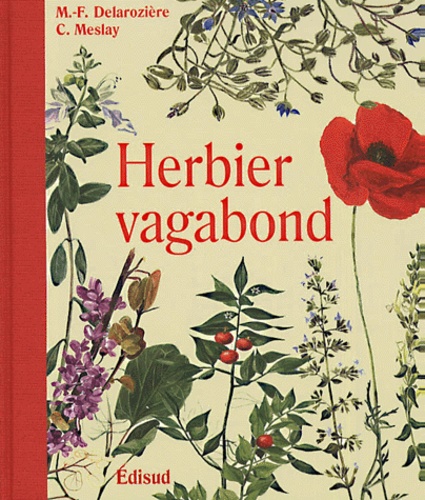 Marie-Françoise Delarozière et Claude Meslay - Herbier vagabond.