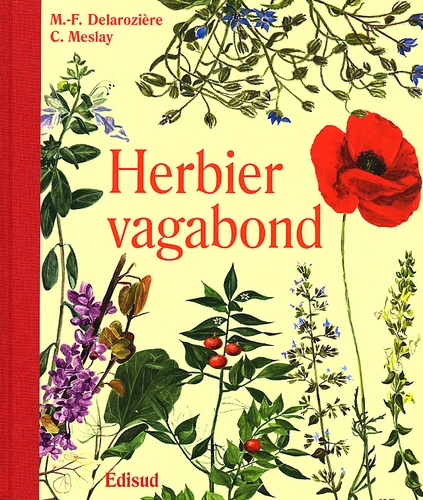 Marie-Françoise Delarozière et Claude Meslay - Herbier vagabond.