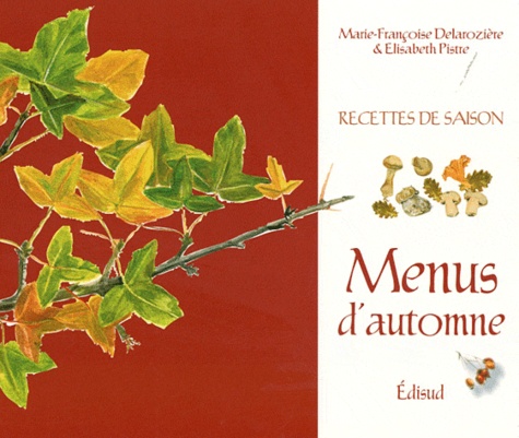 Marie-Françoise Delarozière - Menus d'automne.