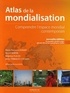 Marie-Françoise Durand - Atlas de la mondialisation - Comprendre l'espace mondial contemporain.