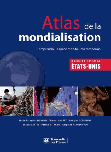 Atlas de la mondialisation. Comprendre l'esapce mondial contemporain 6e édition