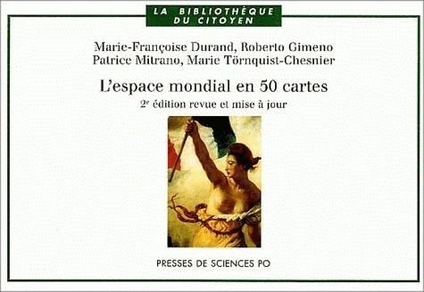 Marie-Françoise Durand et Roberto Gimeno - L'espace mondial en 50 cartes.