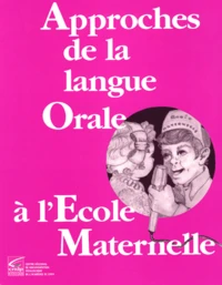 Approches de la langue orale à l'école maternelle