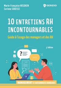 Marie-Françoise Hosdain et Corinne Souissi - 10 entretiens professionnels incontournables - Guide à l'usage des managers et des RH.
