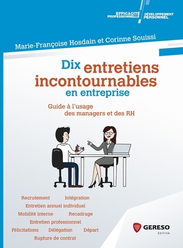 Marie-Françoise Hosdain et Corinne Souissi - Dix entretiens incontournables en entreprise - Guide à l'usage des managers et des RH.