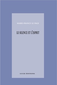 Marie-Françoise Le Page - Le silence et l'esprit.