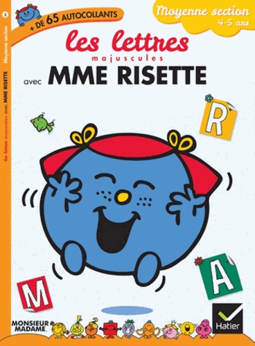 Marie-Françoise Mornet - Les lettres majuscules avec Mme Risette - Moyenne section 4-5 ans.