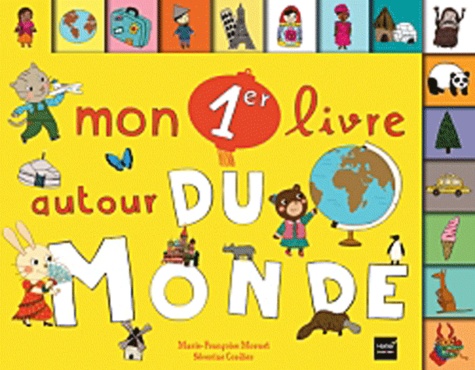Marie-Françoise Mornet et Séverine Cordier - Mon 1er livre autour du monde.