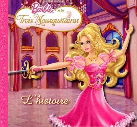 Barbie et les trois mousquetaires - l'Histoire de Marie-Françoise Perat -  Album - Livre - Decitre