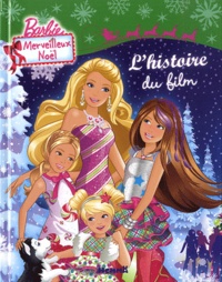 Marie-Françoise Perat et Cliff Ruby - Barbie Merveilleux Noël - L'histoire du film.