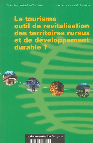 Marie-Françoise Pérol-Dumont et  Conseil National du Tourisme - Le tourisme outil de revitalisation des territoires ruraux et de développement durable ?.
