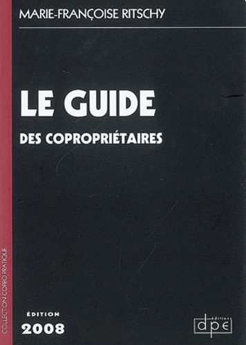 Marie-Françoise Ritschy - Guide des copropriétaires.