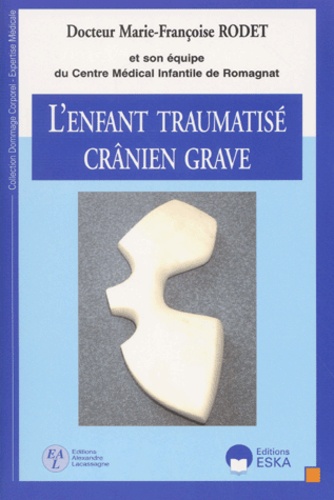Marie-Françoise Rodet - L'Enfant Traumatise Cranien Grave.