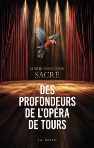 Des profondeurs de l'opera de tours