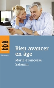 Marie-Françoise Salamin - Bien avancer en âge.