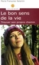 Marie-Françoise Salamin - Le bon sens de la vie - Trouver son propre chemin.