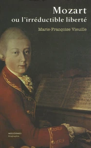 Mozart ou l'irréductible liberté
