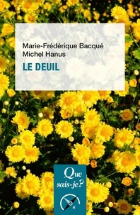 Marie-Frédérique Bacqué et Michel Hanus - Le deuil.