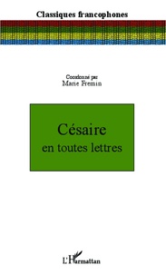 Marie Frémin - Césaire en toutes lettres.