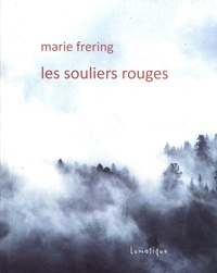 Marie Frering - Les souliers rouges.