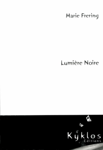 Marie Frering - Lumière Noire.