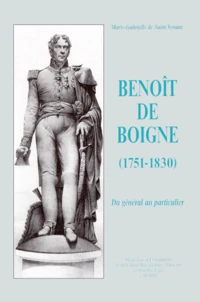 Benoit De Boigne (1751-1830). Du General Au Particulier