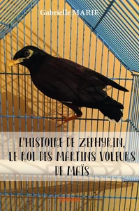 L’Histoire de Zéphyrin, le roi des martins voleurs de maïs