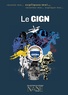 Marie-Gabrielle Slama et Quentin de Pimodan - Expliquez-moi le GIGN - Groupe d'intervention de la gendarmerie nationale.