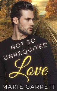 Not So Unrequited Love