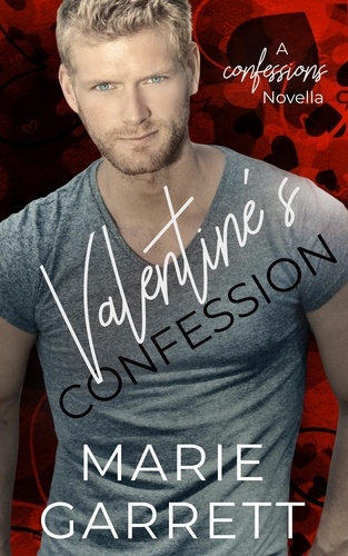  Marie Garrett - Valentine's Confession - Confessions, #3.