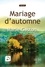 Mariage d'automne Edition en gros caractères