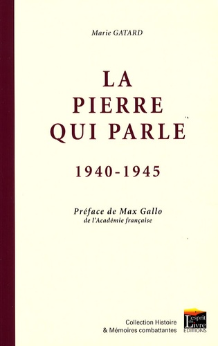 Marie Gatard - La pierre qui parle - 1940-1945.
