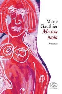 Marie Gauthier et Tommaso Gurrieri - Mezza nuda.