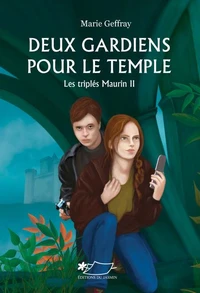 Deux gardiens pour le temple (Les triplés Maurin II)
