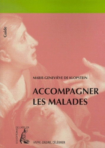 Marie-Geneviève de Klopstein - Accompagner Les Malades.