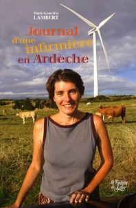 Marie-Geneviève Lambert - Journal d'une infirmière en Ardèche - Une Parisienne en pays exotique.